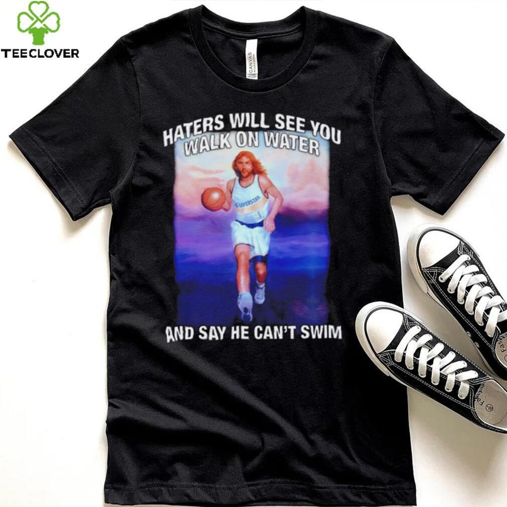Jesus playing basketball haters will see you walk on water and say he can’t swim shirt Jesus playing basketball haters will see you walk on water and say he can’t swim shirt
