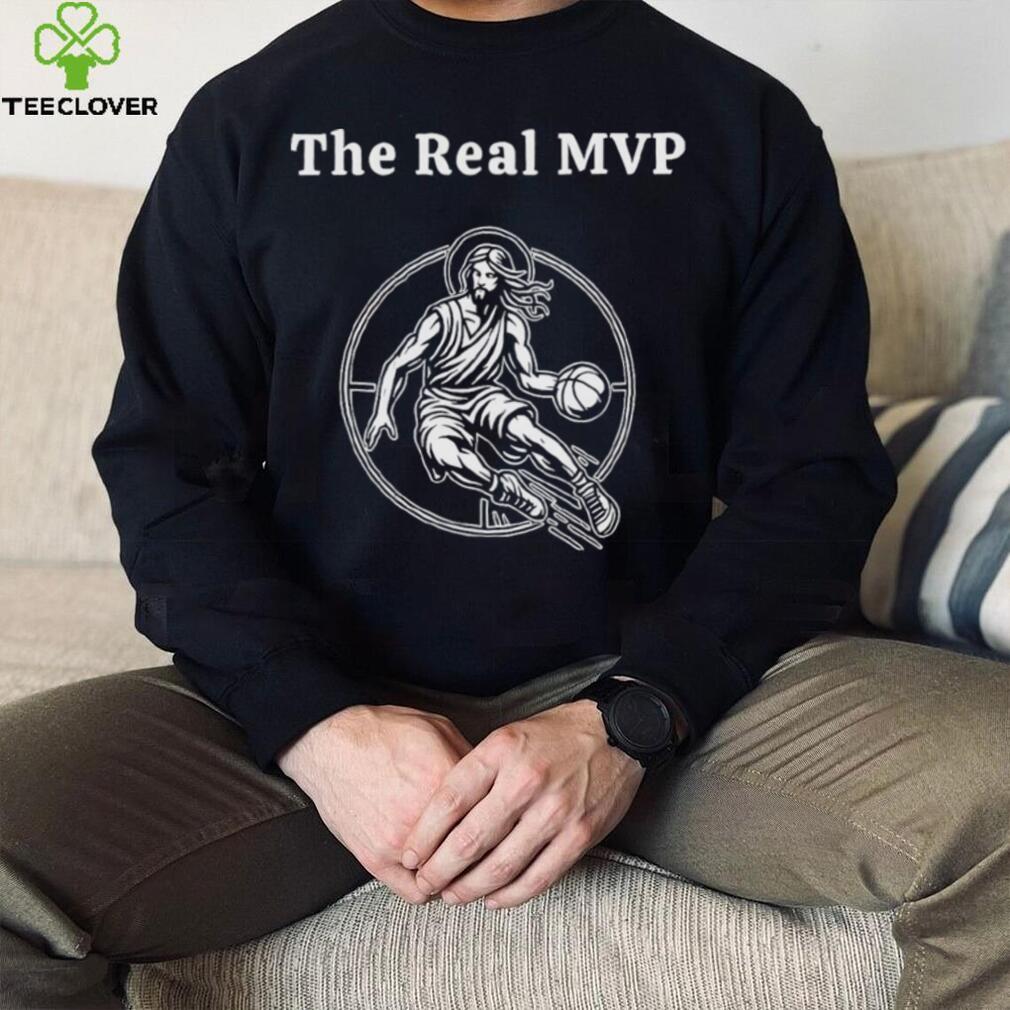 Jesus the real MVP basketball shirt Jesus the real MVP basketball shirt