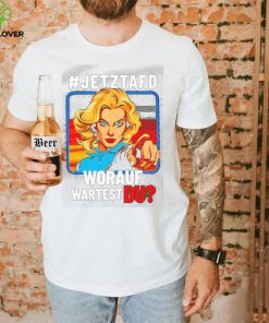 Jetztafd Worauf Wartest Du T Shirt 2 Jetztafd Worauf Wartest Du T Shirt