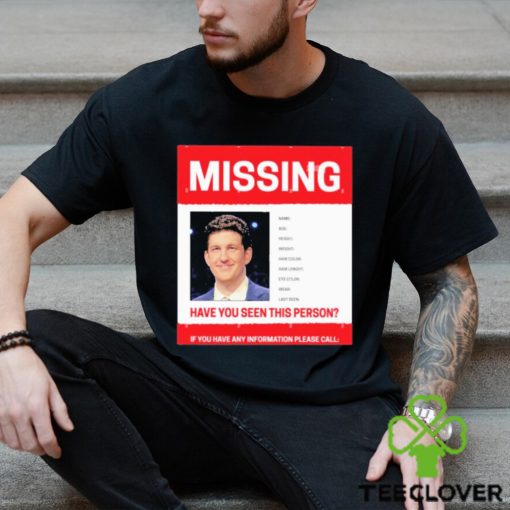 James Holzhauer Missing Have You Seen This Person If You Have Any Information Please Call Shirt