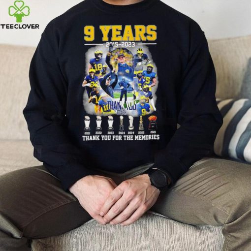 Jim Harbaugh 9 years 2015 2023 thank you coach thank you for the memories pose hoodie, sweater, longsleeve, shirt v-neck, t-shirt