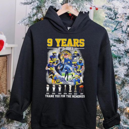 Jim Harbaugh 9 years 2015 2023 thank you coach thank you for the memories pose hoodie, sweater, longsleeve, shirt v-neck, t-shirt