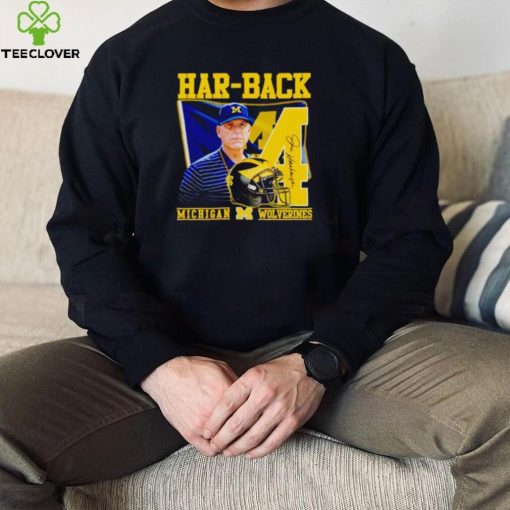 Jim Harbaugh Har back Michigan Wolverines hoodie, sweater, longsleeve, shirt v-neck, t-shirt