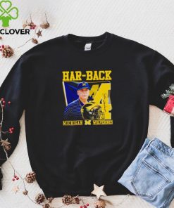 Jim Harbaugh Har back Michigan Wolverines hoodie, sweater, longsleeve, shirt v-neck, t-shirt