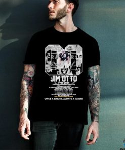 Jim Otto 1938 2024 Oakland Raiders Once A Raider, Always A Raider T Shirt