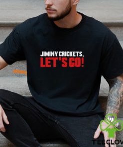 Jiminy Crickets Let's Go T Shirt