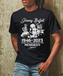 Jimmy Buffett 76 years 1946 2023 thank you for the music and memories signature photo design t shirt