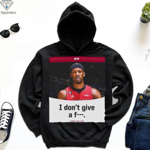 Jimmy Butler I Don’t Give A Fuck 2023 NBA Playoff Shirt