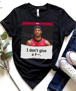 Jimmy Butler I Don’t Give A Fuck 2023 NBA Playoff Shirt