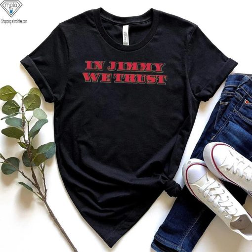 Jimmy Butler In Jimmy We Trust Shirt