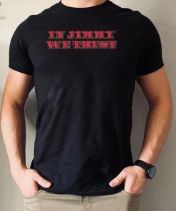 Jimmy Butler In Jimmy We Trust Shirt