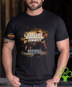 Jimmy Butler Whatcha Gonna Do Jimmy Bad Boys Ride Or Die New Trailer Poster Classic T Shirt