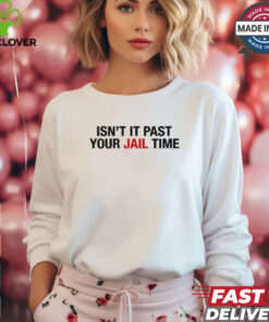 Jimmy Kimmel’s Wife Wearing Isn’t It Past Your Jail Time t shirt
