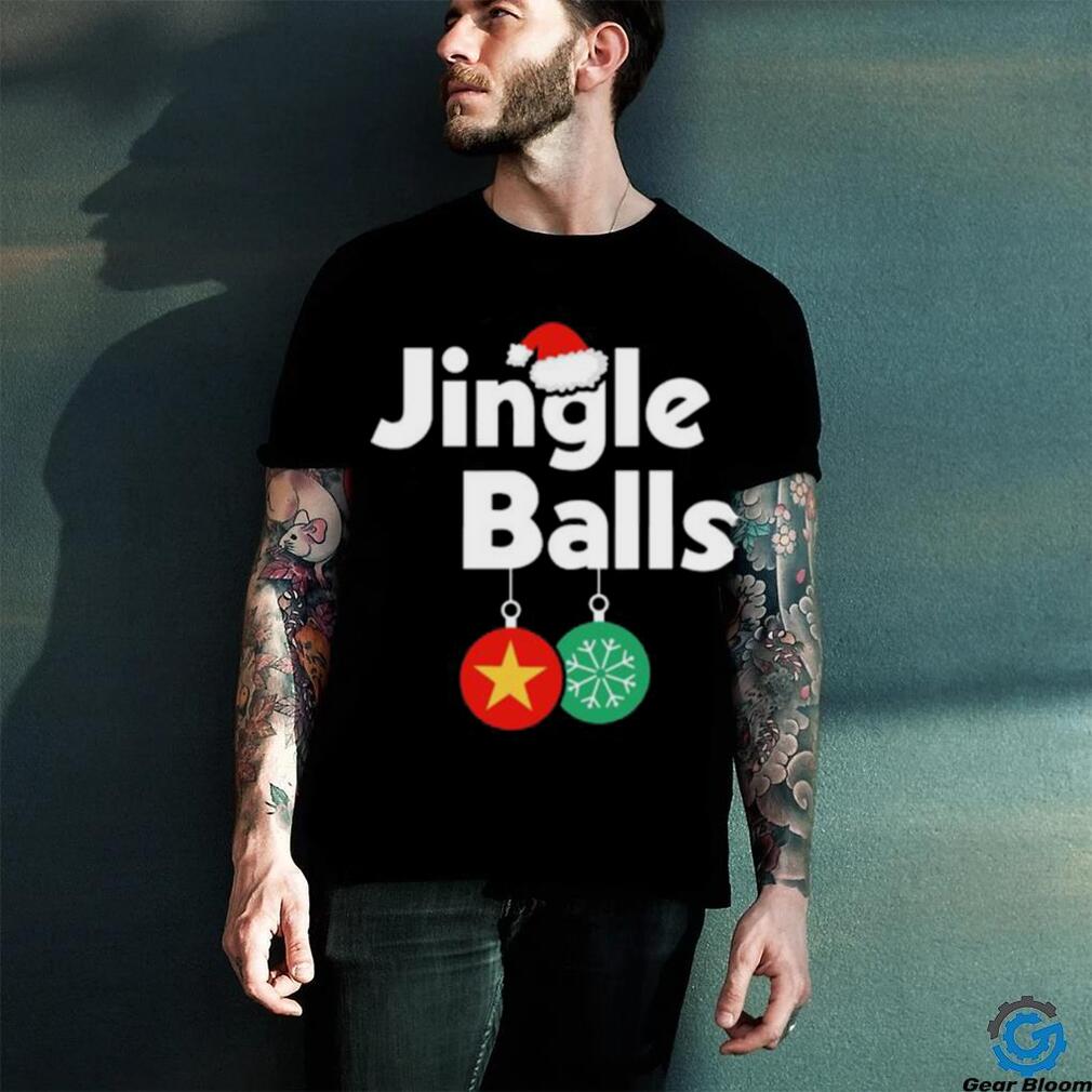 Jingle Balls Dirty Christmas Joke Xmas Adult Humor Outfit Shirt Jingle Balls Dirty Christmas Joke Xmas Adult Humor Outfit Shirt