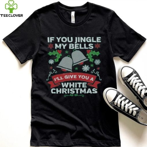 Jingle My Bells Funny Adult Christmas Shirt