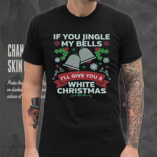 Jingle My Bells Funny Adult Christmas Shirt