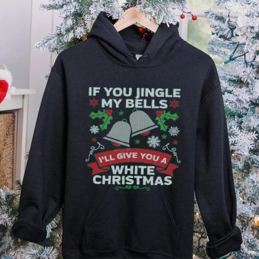 Jingle My Bells Funny Adult Christmas Shirt