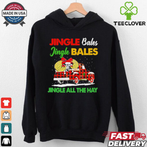 Jingle bales jingle bales jingle all the hay christmas shirt