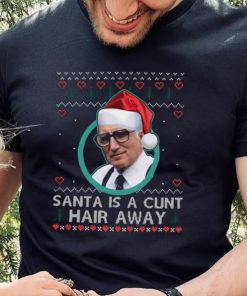 Sopranos Santa Is A Cunt Hair Away Ugly Christmas Sweater Shirt