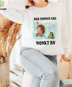 Jmcgg Brb Things Are Wonky Rn Shirts
