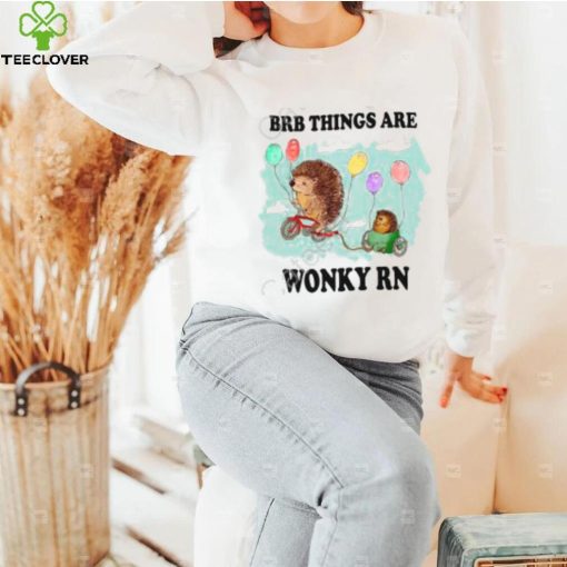 Jmcgg Brb Things Are Wonky Rn Shirts