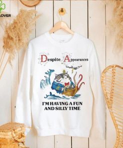 Jmcgg Despite Appearances I’m Having A Fun And Silly Time shirt