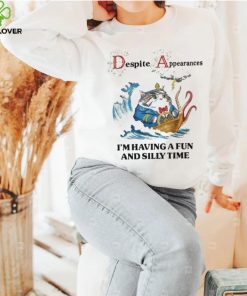 Jmcgg Despite Appearances I’m Having A Fun And Silly Time shirt