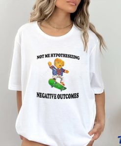 Jmcgg Not Me Hypothesizing Negative Outcomes shirt