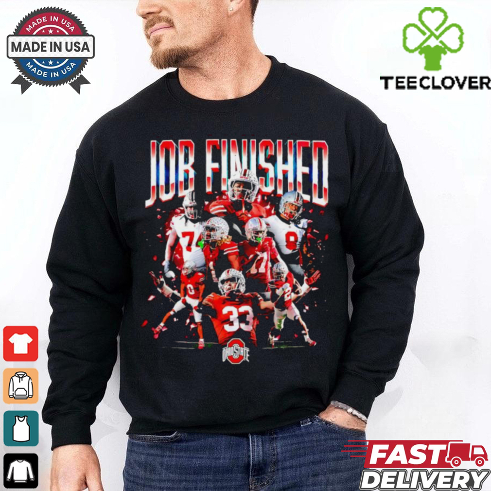 Job Finished Ohio State Buckeyes Football graphic hirt Job Finished Ohio State Buckeyes Football graphic hirt