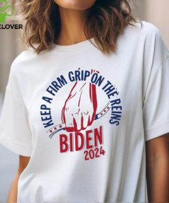 Joe Biden 2024 Keep A Firm Grip On The Reins Shirt