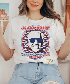Joe Biden A Real President A Life Dedicated To America 2024 Shirt
