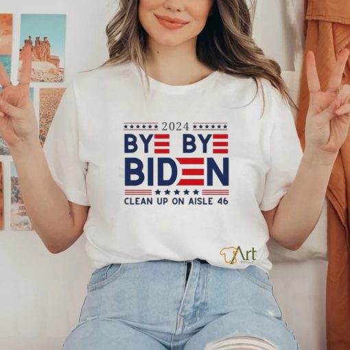 Joe Biden Drops Out Bye Bye Biden Clean Up On Aisle 46 Shirt