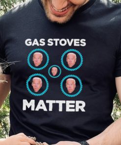 Joe Biden Gas Stoves Matter Shirt