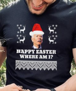 Joe Biden Happy Easter Where Am I Ugly Christmas Shirt