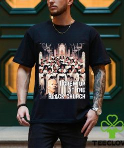 Joe Biden I Grew Up At The Black Church T shirt 1 Joe Biden I Grew Up At The Black Church T shirt