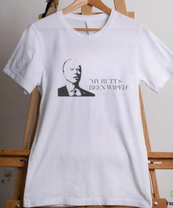 Joe Biden My Butt’s Been Wiped T Shirt