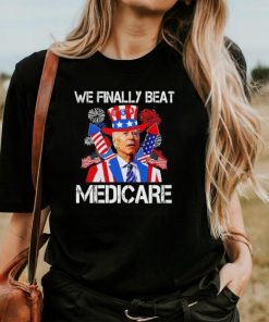 Joe Biden We Finally Beat Medicare Firework 4 Of July shirt