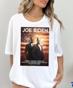 Joe Biden and Obama there’s a reason there’s no white people wearing shirts that say black for Biden shirt 3 Joe Biden and Obama there’s a reason there’s no white people wearing shirts that say black for Biden shirt