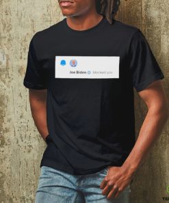 Joe Biden blocked you elon musk T shirts 2 Joe Biden blocked you elon musk T shirts