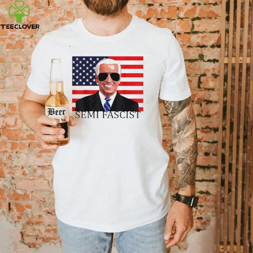 Joe Biden semi fascist US flag shirt