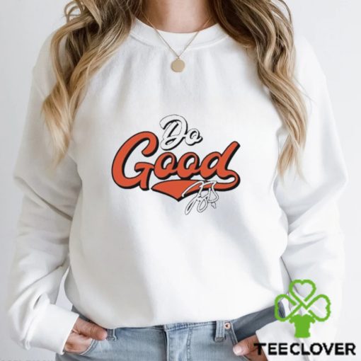 Joe Burrow Do Good Script hoodie, sweater, longsleeve, shirt v-neck, t-shirt