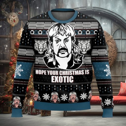 Joe Exotic Tiger King Hope Your Christmas Is Exotic Ugly Sweater 3D Printed Men And Women Christmas Gift