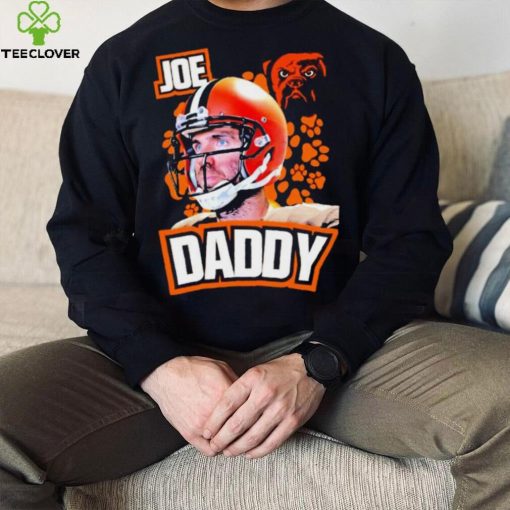 Joe Flacco Joe Daddy Cleveland Browns Football hoodie, sweater, longsleeve, shirt v-neck, t-shirt