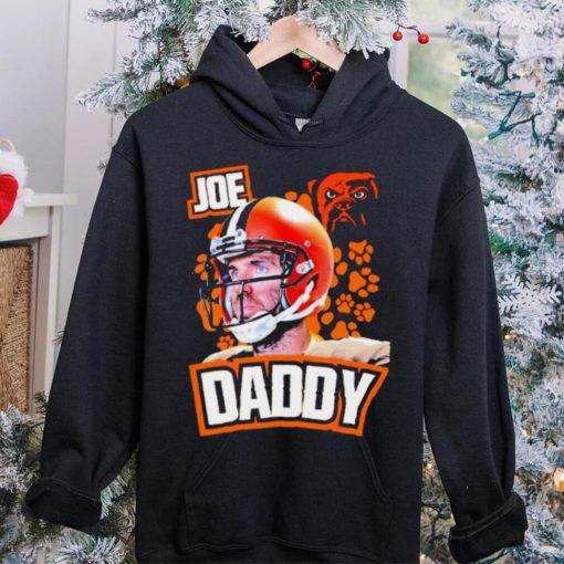 Joe Flacco Joe Daddy Cleveland Browns Football hoodie, sweater, longsleeve, shirt v-neck, t-shirt