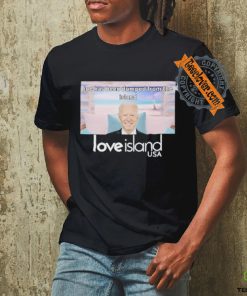 Joe Has Been Dumped From The Island Love Island Usa Shirt