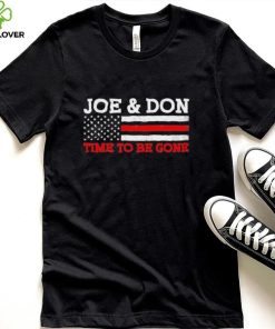 Joe and Don Time to Be Gone! T Shirt