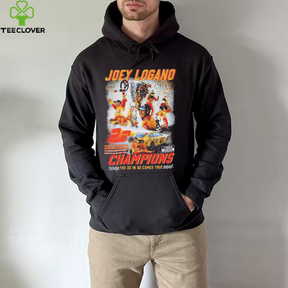 Joey Logano Champions The 22 In 22 Comes True Shirt Joey Logano Champions The 22 In 22 Comes True Shirt