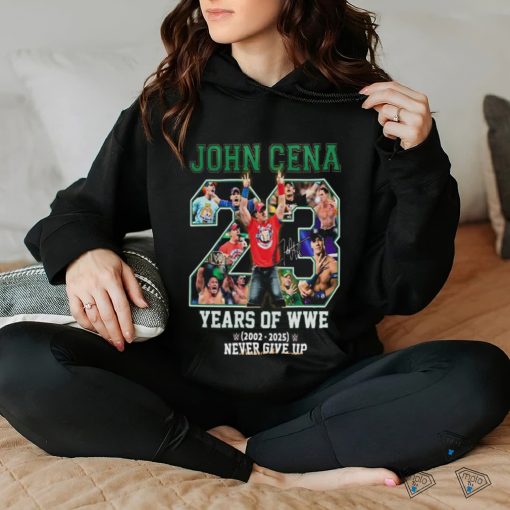 John Cena 23 Years Of WWE 2002 2025 Never Give Up Thank You For The Memories T Shirt