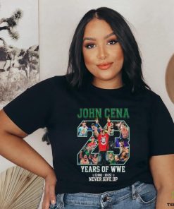 John Cena 23 Years Of WWE 2002 2025 Never Give Up Thank You For The Memories T Shirt