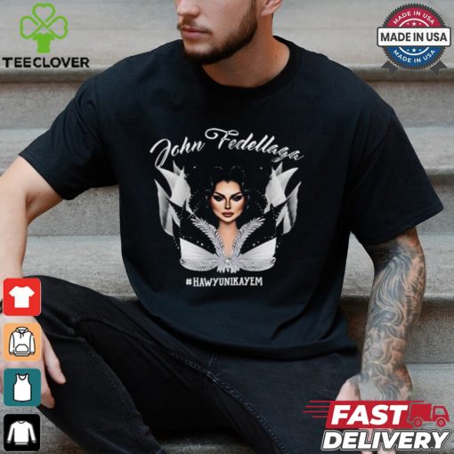 John Fedellaga Hawyunikayem Shirt